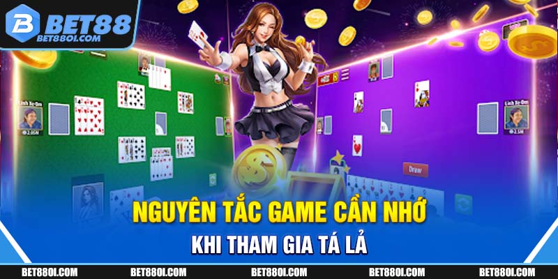 Nguyên tắc game cần nhớ khi tham gia tá lả