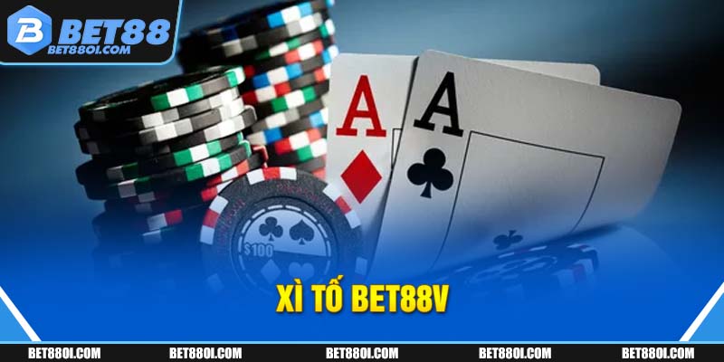 Xì Tố BET88