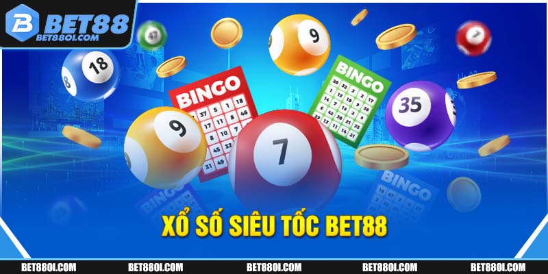 Xổ số siêu tốc BET88